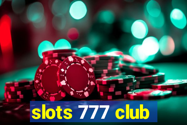 slots 777 club